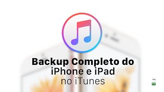 Backup Completo do iPhone e iPad no iTunes [upl. by Just]