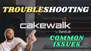 Getting Started Pt 2  Cakewalk by Bandlab  Troubleshooting [upl. by Dav]