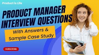 Product Manager Interview Questions with detailed answers and mock case study [upl. by Valda]