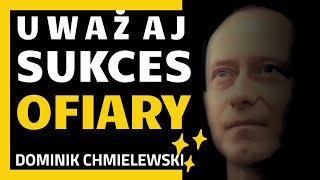 Sukces niesie za sobą OFIARY  ks Dominik Chmielewski [upl. by Eelymmij]