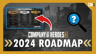 Heres Whats Coming Road Map 2024 Confirmed Needs amp Wants  Company of Heroes 3 [upl. by Rosemare211]