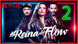 FECHA DE ESTRENO DE LA REINA DEL FLOW TEMPORADA 2 NETFLIX 2021 NeoMoon [upl. by Fante572]