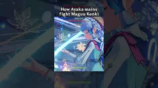 HOW AYAKA MAINS FIGHT MAGUU KENKI [upl. by Ayotak]