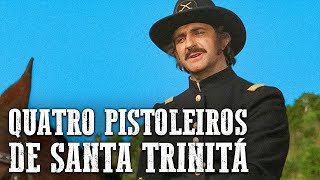 Quatro Pistoleiros de Santa Trinitá  Filme do Velho Oeste [upl. by Aniuqaoj]