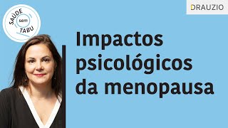 Qual o impacto da menopausa na saúde mental  Podcast Saúde sem Tabu [upl. by Nylirehs]