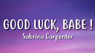 Good Luck Baby   Sabrina Carpenter Lyrics Video [upl. by Kean]