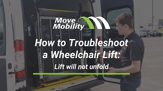 Lift Will Not Unfold  How to Troubleshoot a Wheelchair Van Lift  MoveMobility [upl. by Kelbee]