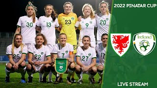 🔴 LIVE  Wales WNT vs Ireland WNT  2022 Pinatar Cup Third Place Match [upl. by Augustine25]