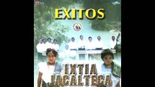 Éxitos  Ixtia Jacalteca Antonio Malin [upl. by Wilton]