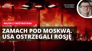 FSB już rozpracowywało terrorystów Kto stoi za atakiem w Moskwie  dr Marek Kozubel [upl. by Arjun130]