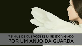 7 sinais de que você está sendo vigiado por um anjo da guarda [upl. by Uriah]