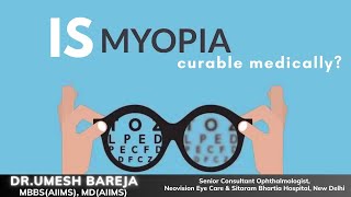 Is myopia curable medically By Dr Umesh Bareja cataract myopia clinic eye medicine doctor [upl. by Chong382]