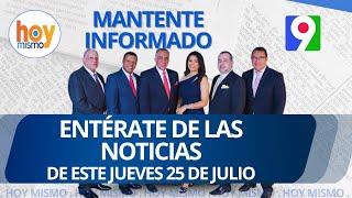 Titulares de prensa dominicana jueves 25 de julio2024  Hoy Mismo [upl. by Ettezil]