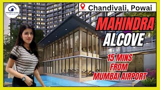 Mahindra Alcove in Chandivali Mumbai Offers Luxurious 2 BHK and 3 BHK Starting  ₹ 235 Cr Onwards [upl. by Dehlia]