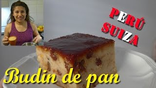 Budin de pan  PERÚ  Receta riquisina   facil y economica  Peruana en Suiza [upl. by Estey]