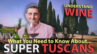 Your Essential Guide to Super Tuscan Italian Wine [upl. by Antonin]