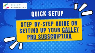 Quick Setup Calley PRO Unlimited Autodialer Subscription [upl. by Yeslek]