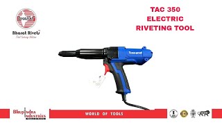 Electric Riveting Tool Tac350 Bharat Rivets [upl. by Haisa]