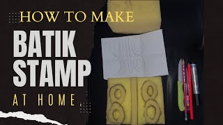 HOW TO MAKE BATIK STAMP AT HOME [upl. by Lalla]