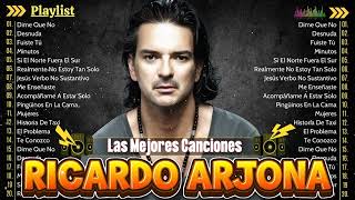 RICARDO ARJONA 30 GRANDES EXITOS SUS MEJORES CANCIONES🌹 LAS 30 MEJORES BALADAS DE RICARDO ARJONA🎻💃️ [upl. by Otnas971]