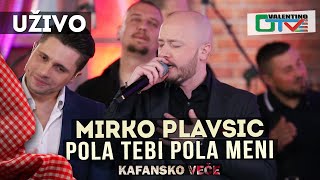 MIRKO PLAVSIC  POLA TEBI POLA MENI  2021  UZIVO  OTV VALENTINO [upl. by Nnaacissej]