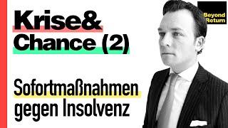 Sofortmaßnahmen gegen Insolvenz Verhandeln mit Banken Gläubigern und Investoren  KriseampChance 2 [upl. by Rannug592]