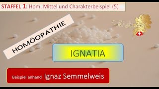 Das Arzneimittelbild IGNATIA im Spiegel von IGNAZ SEMMELWEIS [upl. by Dnalerb]