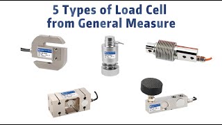 General Measure Different Types of Load Cell [upl. by Gebler]