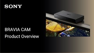 Sony  BRAVIA CAM Overview [upl. by Jasisa240]