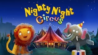 Nighty Night Circus Part 1  Best iPad app demo for kids [upl. by Drawd]