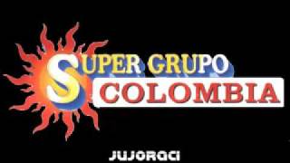 Super Grupo Colombia  Mujer de Miel [upl. by Kamat]