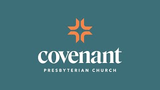 Covenant Presbyterian Church September 1 2024 [upl. by Normand691]