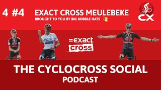 Exact Cross Meulebeke 2022  Cyclocross Social Podcast S4E4 [upl. by Adnahsar]