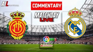 MALLORCA vs REAL MADRID Live Stream COMMENTARY Premier League  Lineups  Livescores [upl. by Milak]