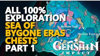 All Chests Sea of Bygone Eras 100 Exploration Part 1 Genshin Impact [upl. by Raveaux]