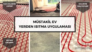 MÜSTAKİL EV YERDEN ISITMA UYGULAMASI  KULLANDIĞIMIZ ÜRÜNLER  YERDEN ISITMA MALİYETİ [upl. by Vincenz]