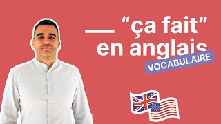 Comment traduire quotça faitquot en anglais [upl. by Laurette]