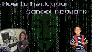 How to Hack Your Schools Network [upl. by Ardekan]