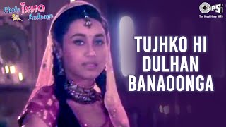 Tujhko Hi Dulhan Banaoonga  Chalo Ishq Ladaaye  Govinda amp Rani  Sonu Nigam amp Alka Yagnik [upl. by Ydal339]