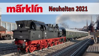 🚂 Die Märklin Modellbahn Neuheiten 2021  Spur H0 1 und Z [upl. by Mis]