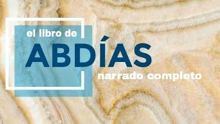 el libro de ABDIAS AUDIOLIBRO narrado completo [upl. by Reinnej901]