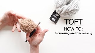 How To Increasing and Decreasing  TOFT Crochet Lesson [upl. by Rriocard285]