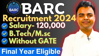 BARC OCESDGFS Recruitment 2024 Salary Syllabus Exam Pattern Final Year Eligible Latest Govt Jobs [upl. by Tsiuqram]