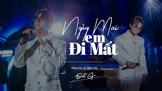 Đạt G  Ngày Mai Em Đi Mất  Live at MayLangThangOfficial DatGMusic [upl. by Nos730]