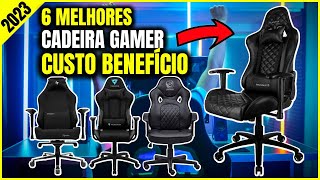 Top 6 Melhores Cadeira Gamer Custo Benefício Para 2023  Cadeira Gamer Boa e Barata [upl. by Eeralav589]