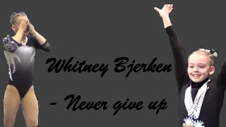 Whitney Bjerken  Never give up [upl. by Eemiaj406]