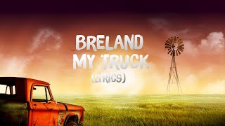 Breland  My Truck Lyrics [upl. by Joni]