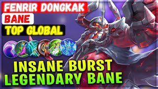 Insane Burst Legendary Bane  Top Rank Global  FENRIR DONGKAK  Mobile Legends Emblem And Build [upl. by Barren388]