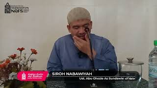 SIRAH NABAWIYAH PART 6  Ust Abu Ghozie As Sundawie  MT TAZKIYATUN NAFS PMI [upl. by Tore]