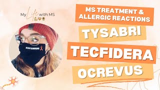 My Treatment Journey Allergic Reactions  Tysabri  Tecfidera  Ocrevus  My Life With MS Podcast [upl. by Zenas604]